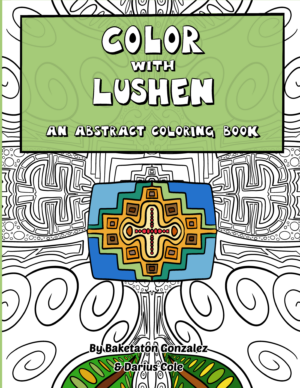Color With Lushen: An Abstract Coloring Book